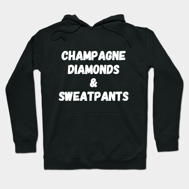 champagne diamonds & sweatpants Hoodie by captainmood